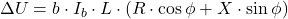 \[\Delta U = b \cdot I_b \cdot L \cdot (R \cdot \cos\phi + X \cdot \sin\phi)\]