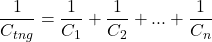 \[\frac{1}{C_{tổng}} = \frac{1}{C_1} + \frac{1}{C_2} + ... + \frac{1}{C_n}\]