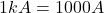 1kA = 1000A