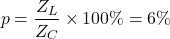\[p = \frac{Z_L}{Z_C} \times 100\% = 6\%\]