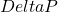 Delta P