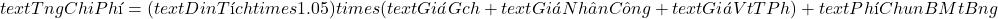\[text{Tổng Chi Ph&iacute;} = (text{Diện T&iacute;ch} times 1.05) times (text{Gi&aacute; Gạch} + text{Gi&aacute; Nh&acirc;n C&ocirc;ng} + text{Gi&aacute; Vật Tư Phụ}) + text{Ph&iacute; Chuẩn Bị Mặt Bằng}\]