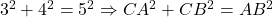 3^2 + 4^2 = 5^2 \Rightarrow CA^2 + CB^2 = AB^2