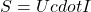 S = U cdot I