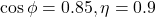 \cos\phi = 0.85, \eta = 0.9