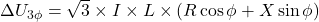 \Delta U_{3\phi} = \sqrt{3} \times I \times L \times (R \cos\phi + X \sin\phi)