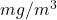 mg/m^{3}