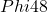 Phi 48