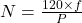 N = \frac{120 \times f}{P}