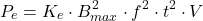 \[P_e = K_e \cdot B_{max}^2 \cdot f^2 \cdot t^2 \cdot V\]