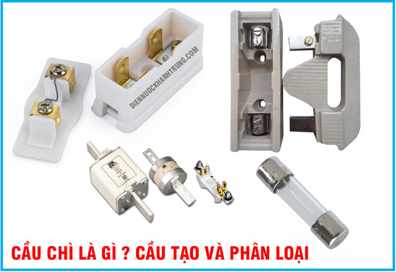 Hình ảnh các loại cầu chì: sứ, ống, tự rơi FCO và cartridge