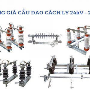 Báo giá cầu dao cách ly