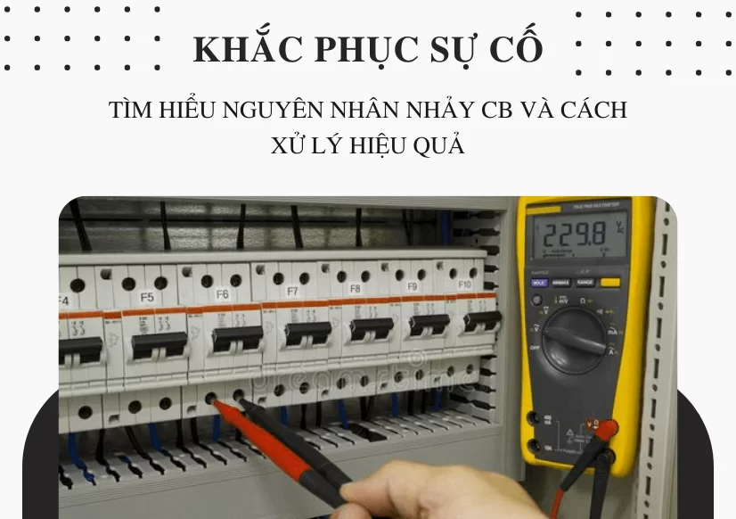 CB Nhảy Liên Tục Không Rõ Nguyên Nhân: 5 "Thủ Phạm" & Cách Xử Lý 1 CB Nhảy Liên Tục Không Rõ Nguyên Nhân kth-electric.com